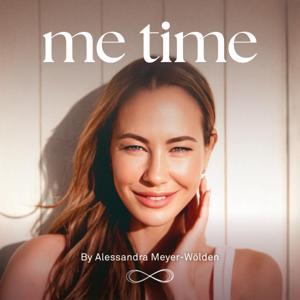 Me Time – Der Podcast mit Alessandra Meyer-Wölden by Alessandra Meyer-Wölden