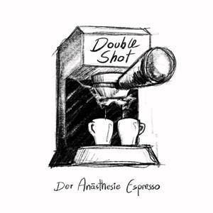 Double Shot - Der Anästhesie Espresso by Greta Amedick und Jana Hemmer