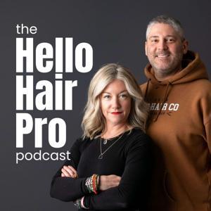 the Hello Hair Pro podcast by Jen & Todd Ford