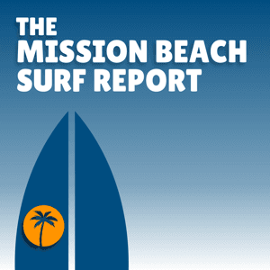 Mission Beach Surf Report by Sunny Mornings Media