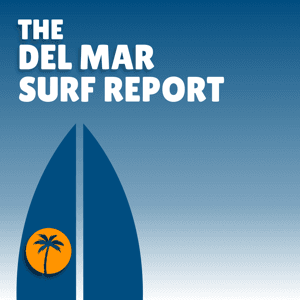 Del Mar Surf Report by Sunny Mornings Media