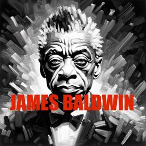 James Baldwin - Audio Biography by Inception Point Ai