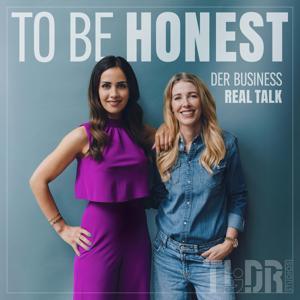 To Be Honest - Der Business Real Talk by Swantje Allmers, Annahita Esmailzadeh