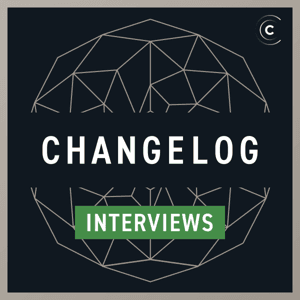 Changelog Interviews by Changelog Media