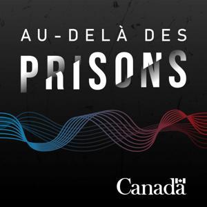 Au-delà des prisons by Service correctionnel Canada
