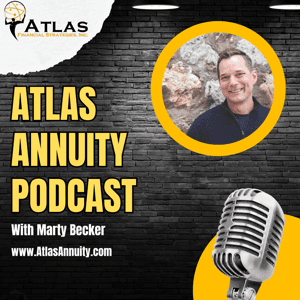 The Atlas Annuity Podcast by Marty Becker