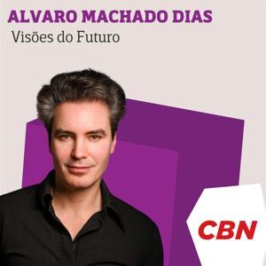 Álvaro Machado Dias - Visões do Futuro by CBN