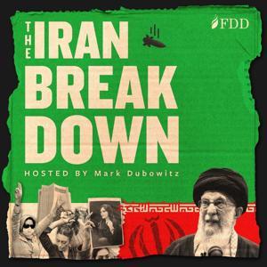 The Iran Breakdown with Mark Dubowitz by FDD