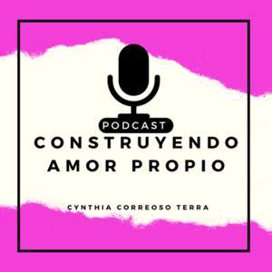 Construyendo Amor Propio by Cynthia Correoso Terra