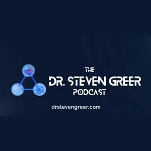 The Dr. Steven Greer Podcast by Dr. Steven Greer
