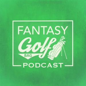 Fantasy Golf Bag Podcast by FantasyGolfBag.com