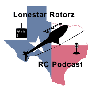 Lonestar Rotorz RC Podcast by lonestarrotorz