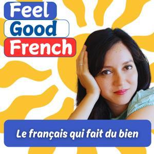 Feel Good French | Empowering Intermediate French Learners by Deborah Pham van Xua