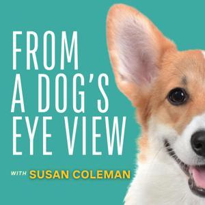 From A Dog's Eye View by Susan Coleman