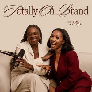 Totally On Brand by Totally On Brand Podcast