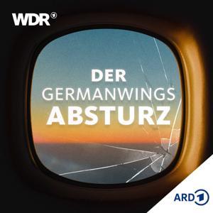 Der Germanwings-Absturz – Zehn Jahre ohne euch | WDR by WDR