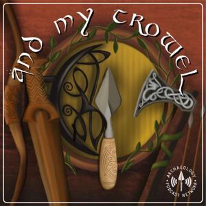 And My Trowel by The Archaeology Podcast Network