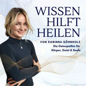 Wissen hilft heilen - Stresssymptome abbauen & Selbstliebe lernen by Korinna Söhnholz