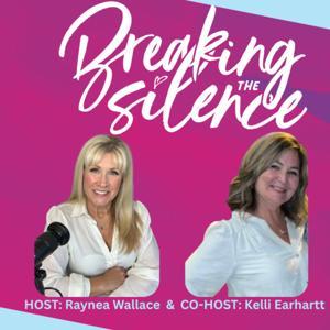 Breaking the Silence by Raynea Wallace