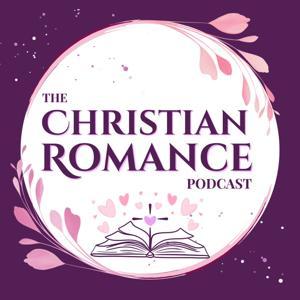 The Christian Romance Podcast by Kelly Jo Wilson