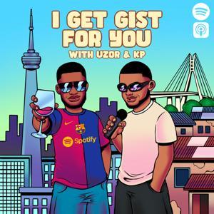 I Get Gist For You by I Get Gist For You