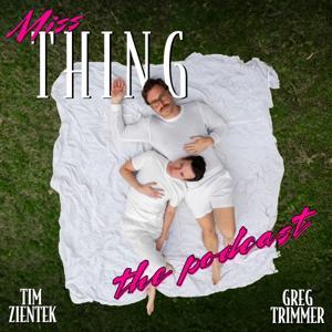 Miss Thing with Greg Trimmer & Tim Zientek by Miss Thing