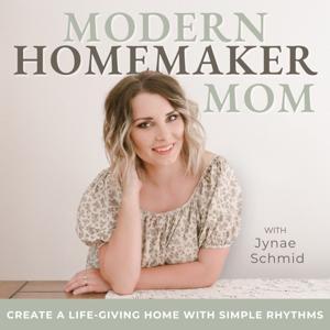 Modern Homemaker Mom | Rhythms, Cleaning Hacks, Overwhelm, Homemaking, SAHM, Decluttering by Jynae Schmid- Homemaking Mentor, Home Systems Coach, Routine Strategist