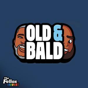 The Old & Bald Podcast by Audioboom