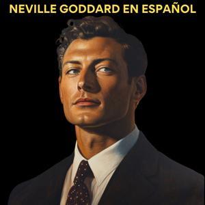 Neville Goddard En Español by Neville Goddard En Español