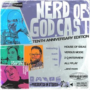 Nerd of Godcast: Back Issues by Nerd of Godcast