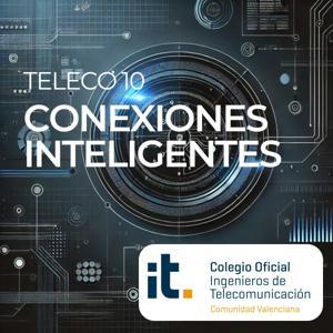 Teleco 10: Conexiones Inteligentes by Plaza Podcast