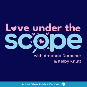Love Under the Scope by New View Advice
