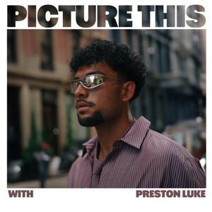 Picture This with Preston Luke by Preston Luke