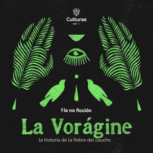 La Vorágine: la historia de la fiebre del caucho by MinCulturas y La No Ficción
