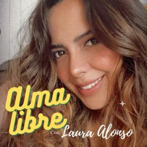 Alma Libre con Laura Alonso by Laura Alonso