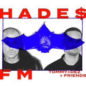 Hades FM by Tommy, Dez + Friends