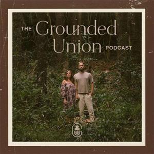 The Grounded Union Podcast by Brandon and Caitlyn Doerksen