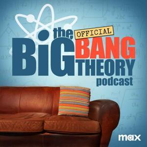 The Official Big Bang Theory Podcast by Max