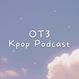 OT3 - Kpop Podcast by OT3 - Kpop Podcast