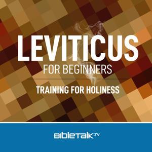 Leviticus for Beginners — Bible Study with Mike Mazzalongo by BibleTalk.tv