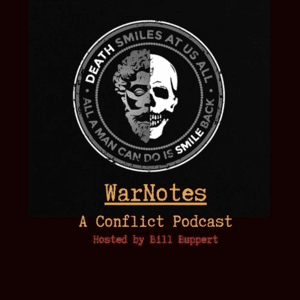 WarNotes: A Conflict Podcast by Bill Buppert