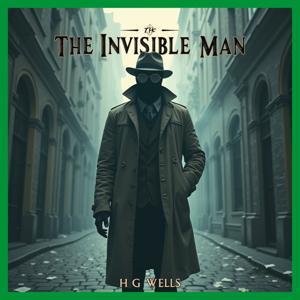 The Invisible Man by H. G. Wells