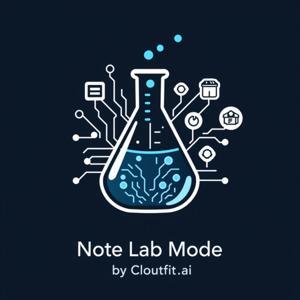 Note Lab Mode by cloutfit.ai by cloutfit.ai