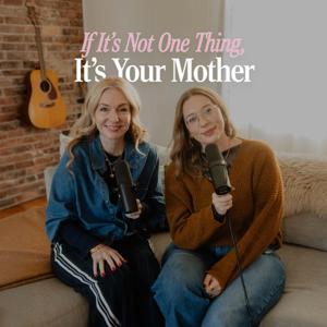 If It’s Not One Thing, It’s Your Mother by Land of Angela Coaching