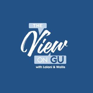 The View on GU | with Lalani and Wallis by Dr. Aly-Khan Lalani & Dr. Christopher Wallis