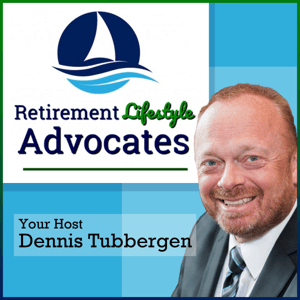 Retirement Lifestyle Advocates by Dennis Tubbergen