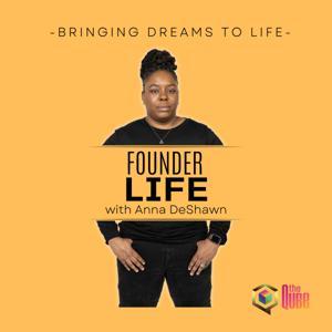 Founder Life with Anna DeShawn by The Qube