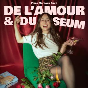 De l'Amour et du Seum by Lisa Omri