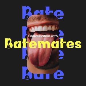 Conversation with Batemates by B8tem8te
