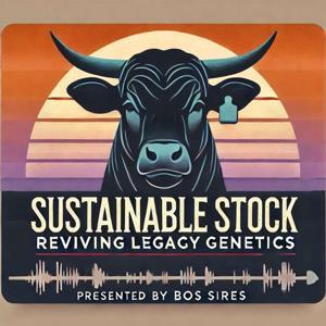 Sustainable Stock: Reviving Legacy Genetics by Patrick